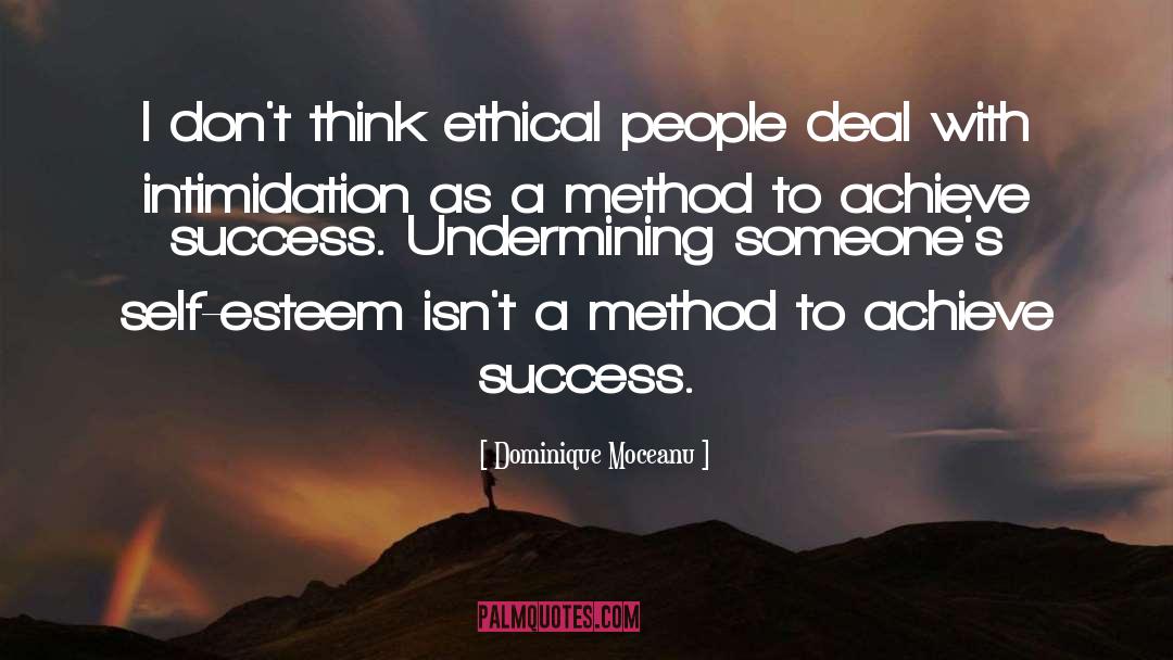 Dominique Moceanu Quotes: I don't think ethical people