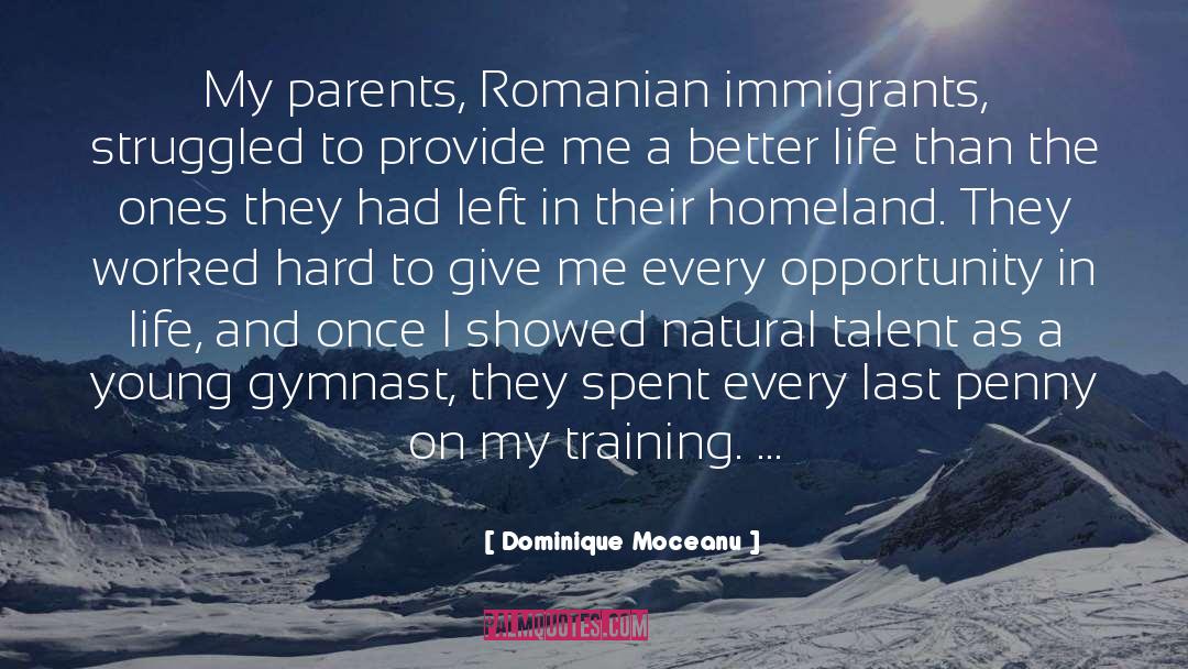 Dominique Moceanu Quotes: My parents, Romanian immigrants, struggled