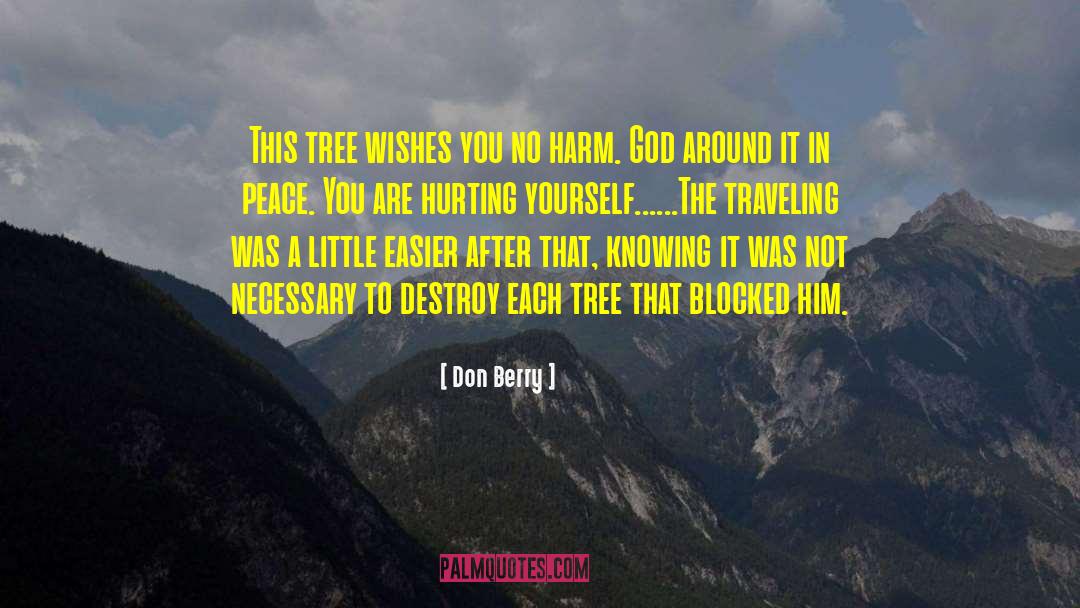 Don Berry Quotes: This tree wishes you no