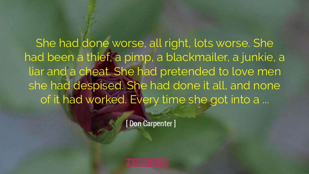 Don Carpenter Quotes: She had done worse, all