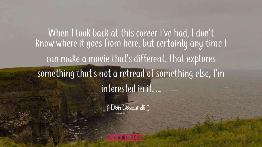 Don Coscarelli Quotes: When I look back at