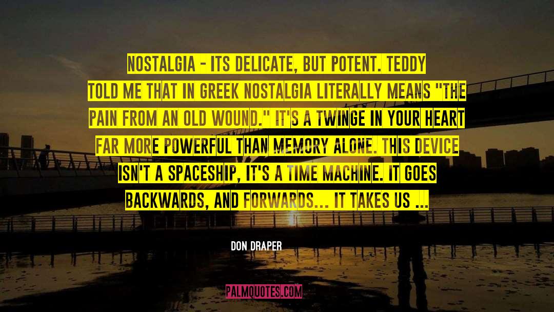 Don Draper Quotes: Nostalgia - its delicate, but