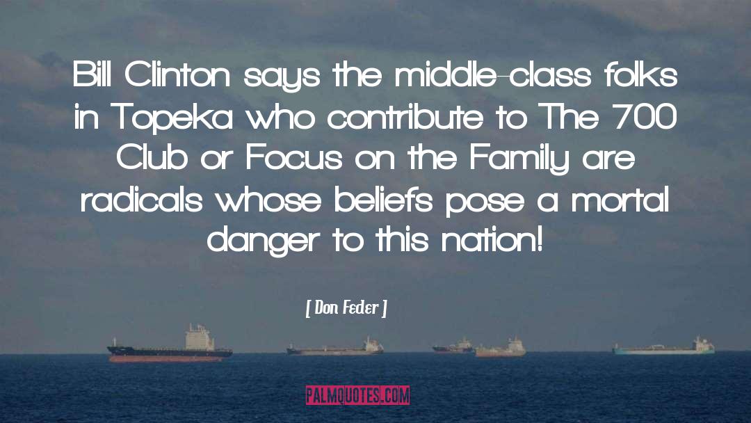 Don Feder Quotes: Bill Clinton says the middle-class