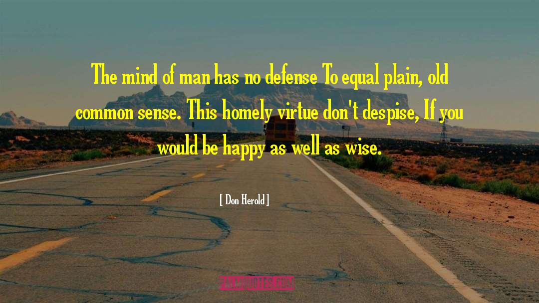 Don Herold Quotes: The mind of man has