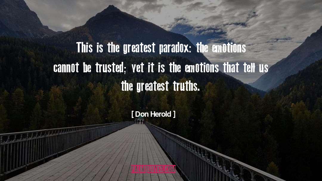 Don Herold Quotes: This is the greatest paradox: