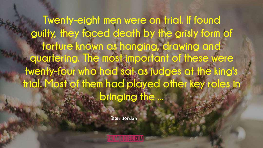 Don Jordan Quotes: Twenty-eight men were on trial.