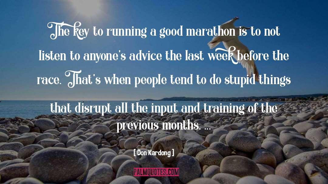Don Kardong Quotes: The key to running a
