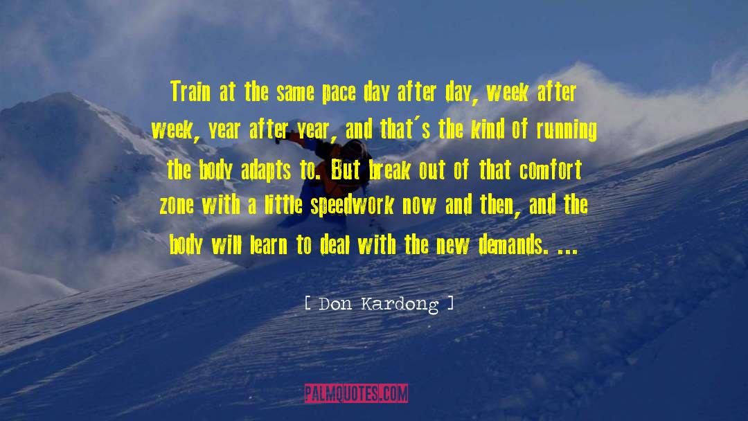 Don Kardong Quotes: Train at the same pace