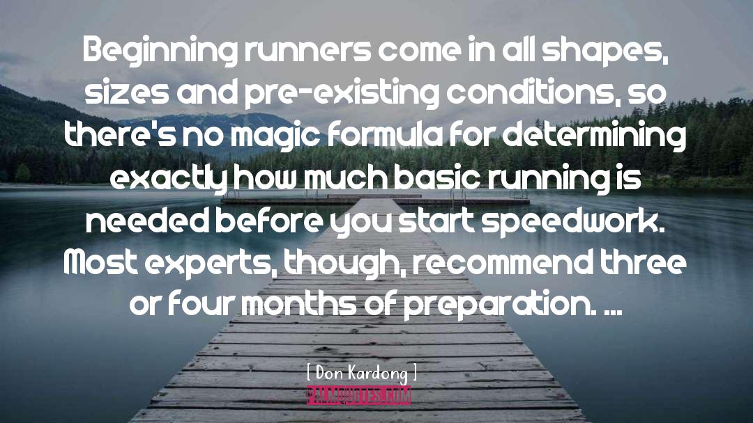 Don Kardong Quotes: Beginning runners come in all
