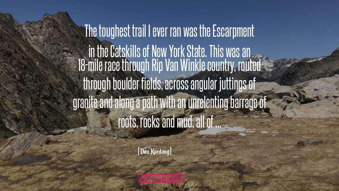 Don Kardong Quotes: The toughest trail I ever