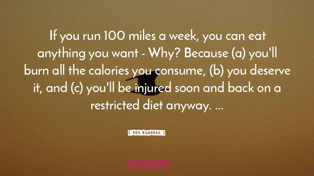 Don Kardong Quotes: If you run 100 miles
