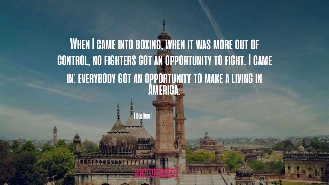 Don King Quotes: When I came into boxing,