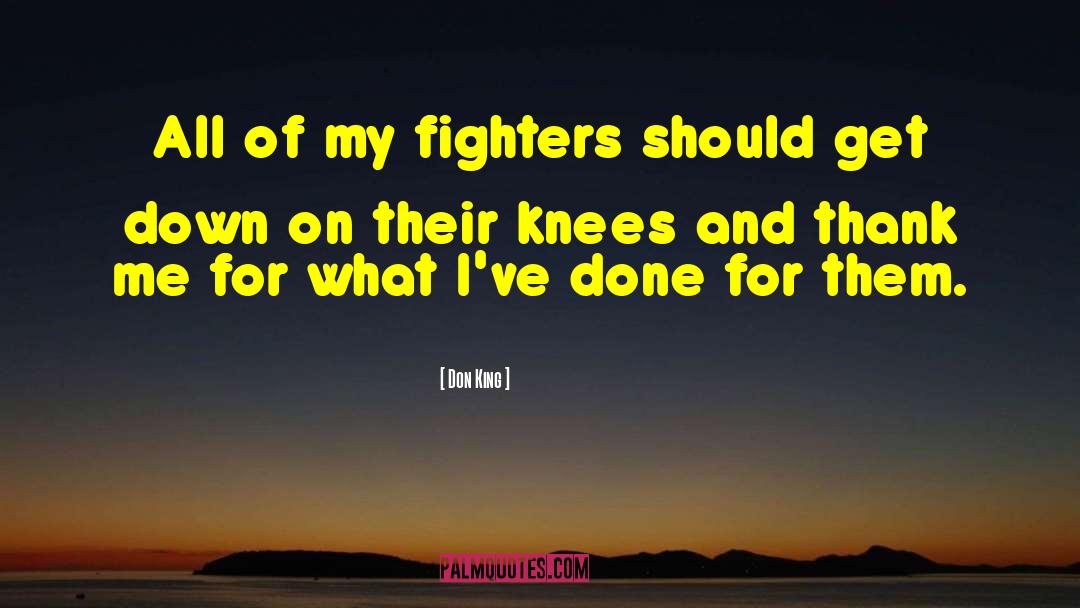 Don King Quotes: All of my fighters should