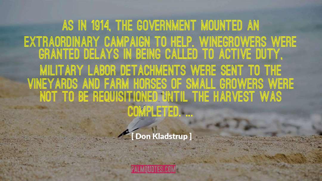 Don Kladstrup Quotes: As in 1914, the government