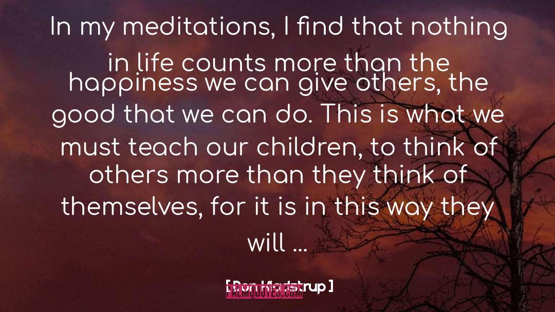 Don Kladstrup Quotes: In my meditations, I find