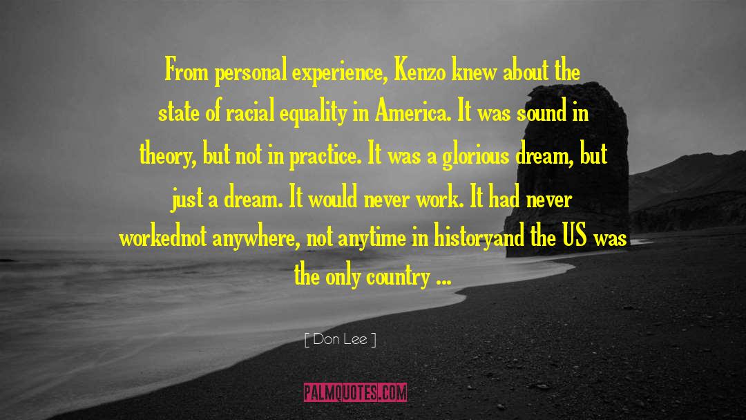 Don Lee Quotes: From personal experience, Kenzo knew