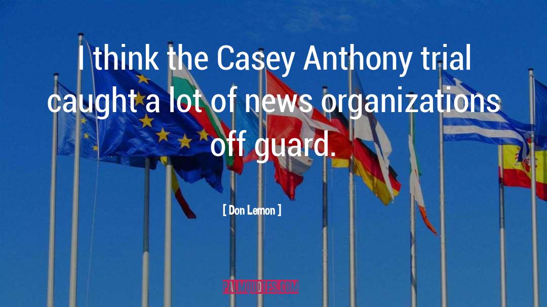 Don Lemon Quotes: I think the Casey Anthony