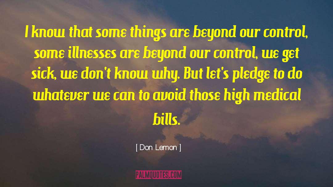 Don Lemon Quotes: I know that some things