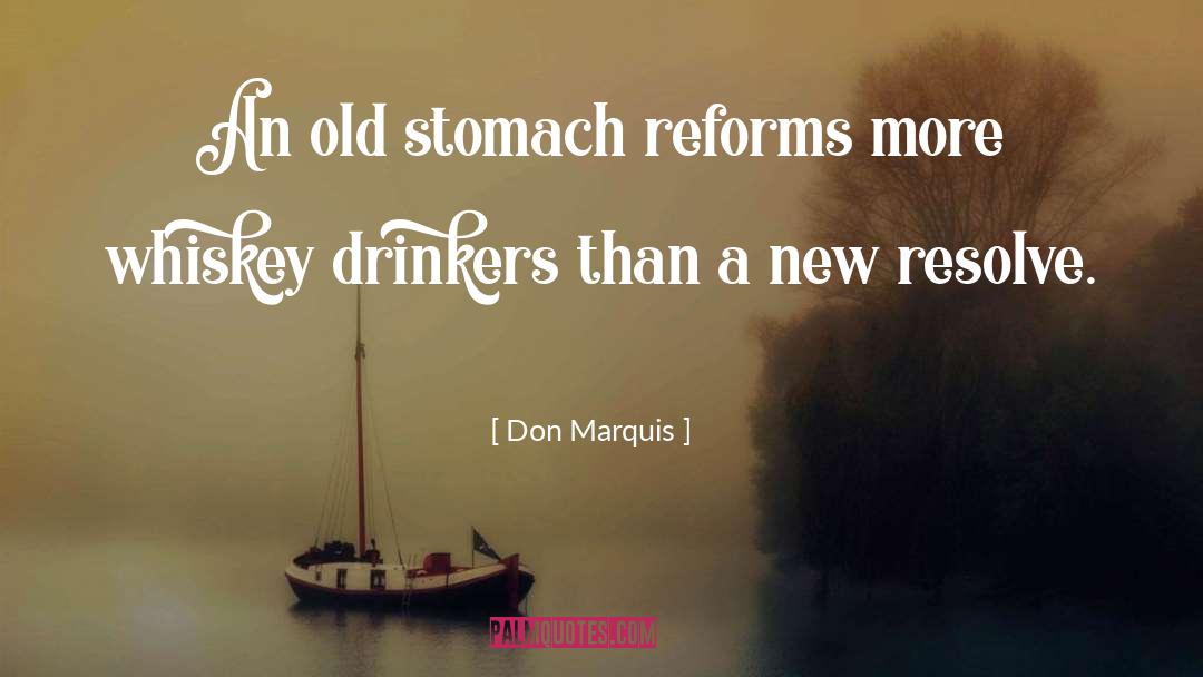 Don Marquis Quotes: An old stomach reforms more