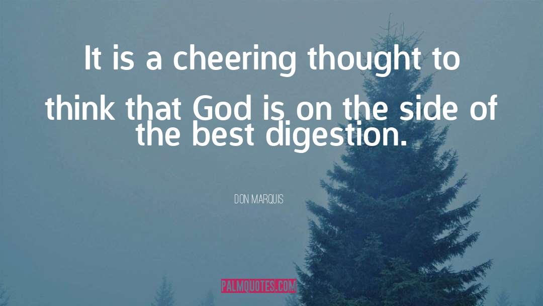 Don Marquis Quotes: It is a cheering thought