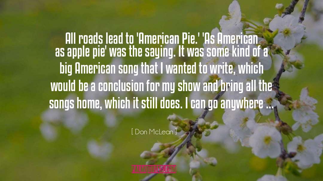 Don McLean Quotes: All roads lead to 'American