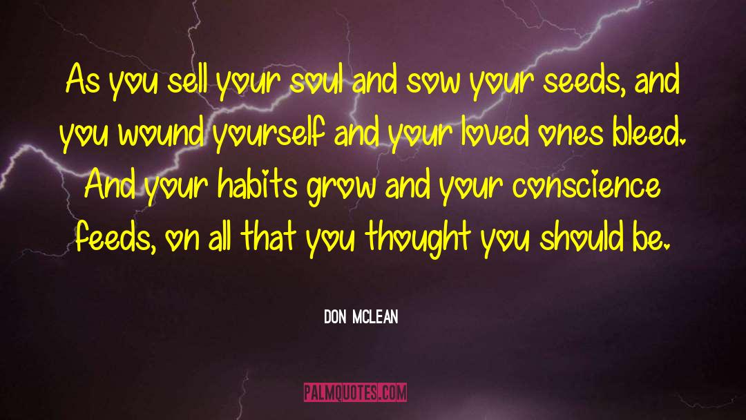 Don McLean Quotes: As you sell your soul