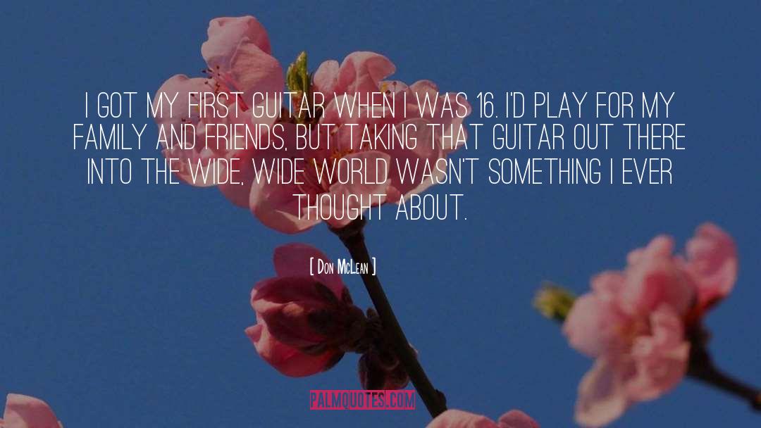 Don McLean Quotes: I got my first guitar