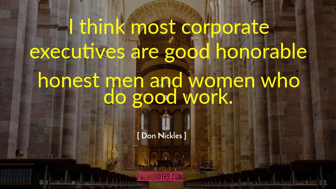 Don Nickles Quotes: I think most corporate executives