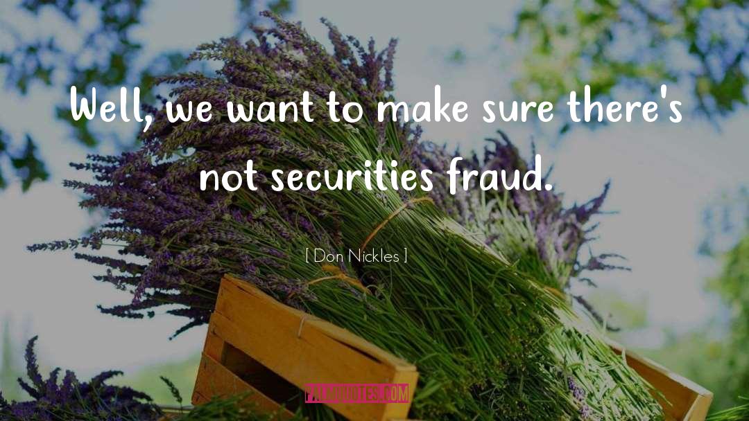Don Nickles Quotes: Well, we want to make