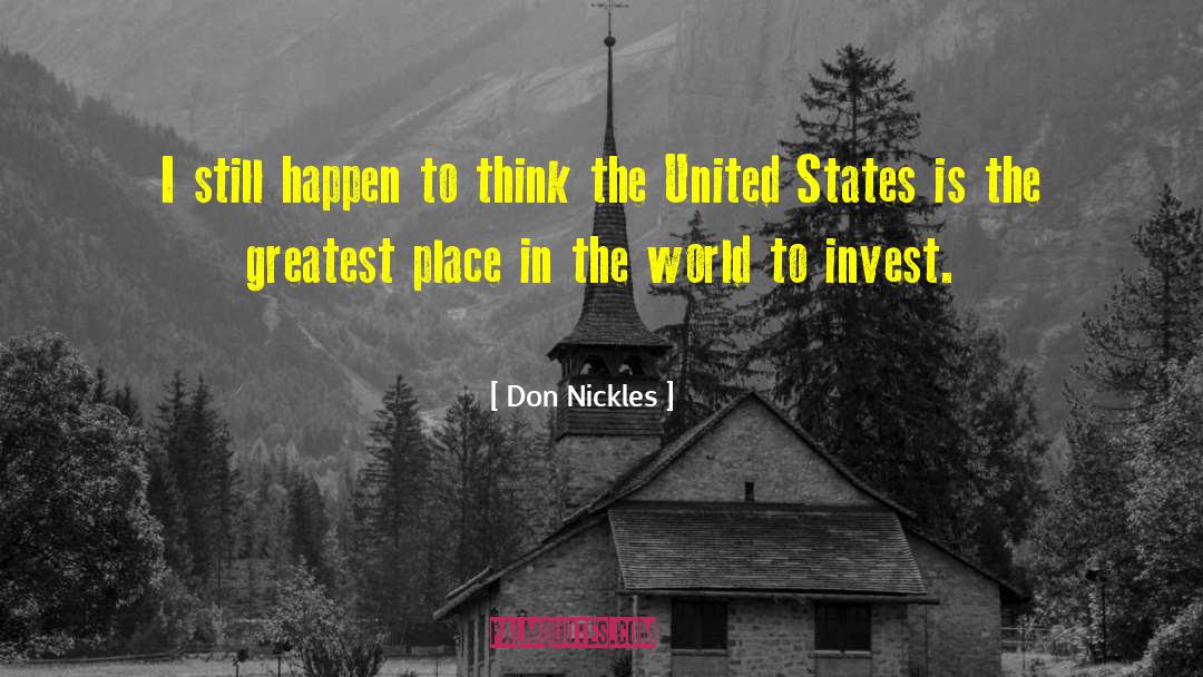 Don Nickles Quotes: I still happen to think