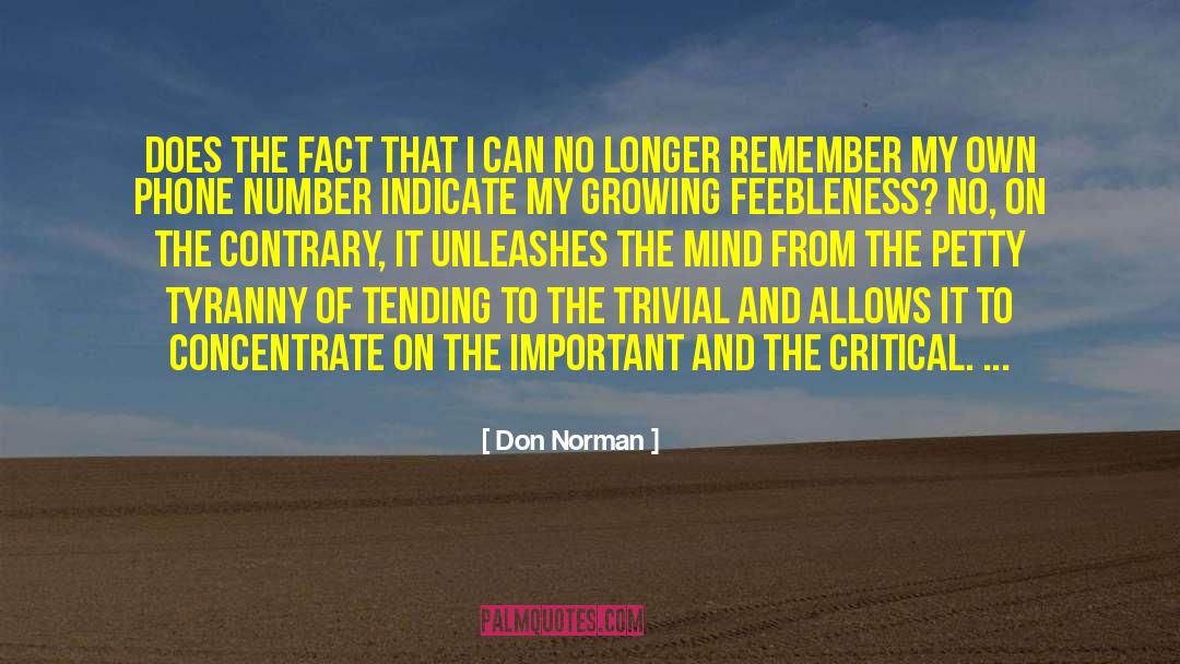 Don Norman Quotes: Does the fact that I