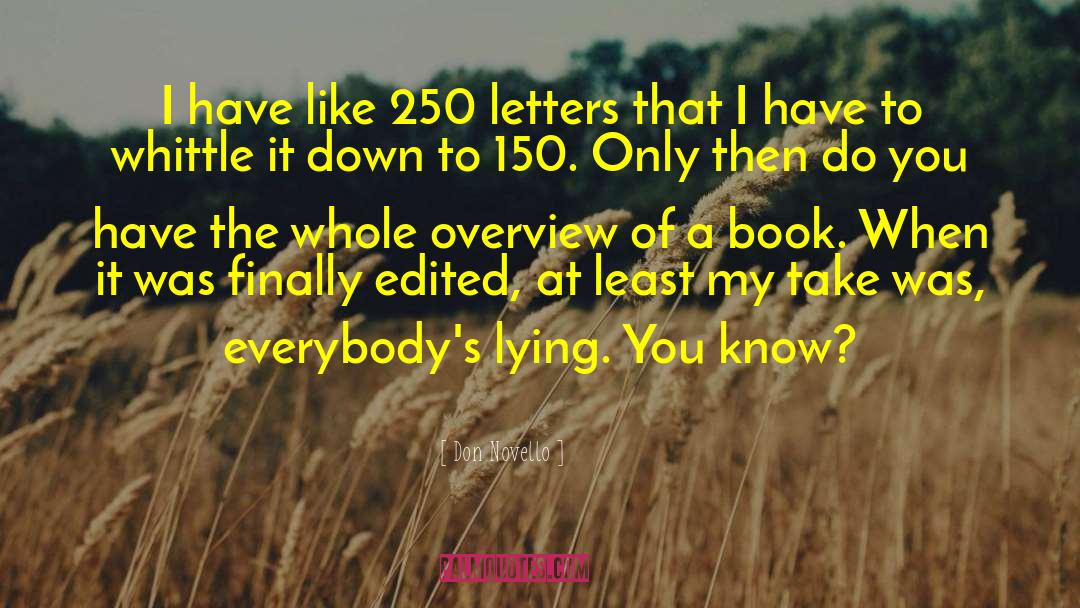 Don Novello Quotes: I have like 250 letters