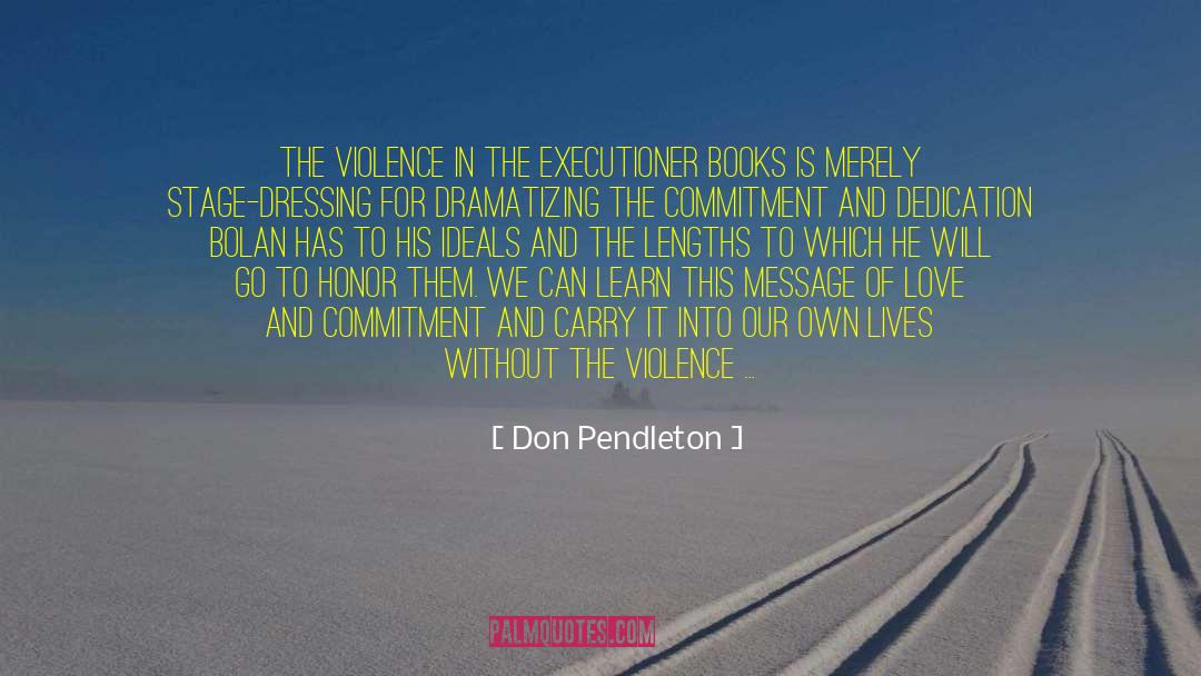 Don Pendleton Quotes: The violence in the Executioner