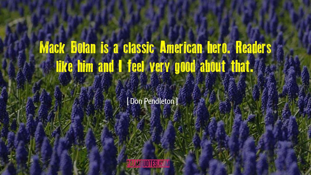 Don Pendleton Quotes: Mack Bolan is a classic