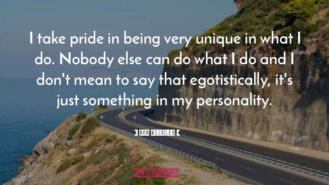 Don Rickles Quotes: I take pride in being