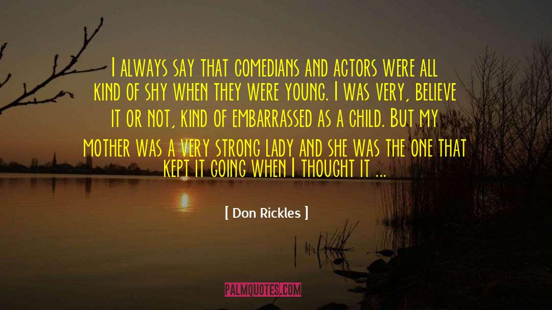 Don Rickles Quotes: I always say that comedians