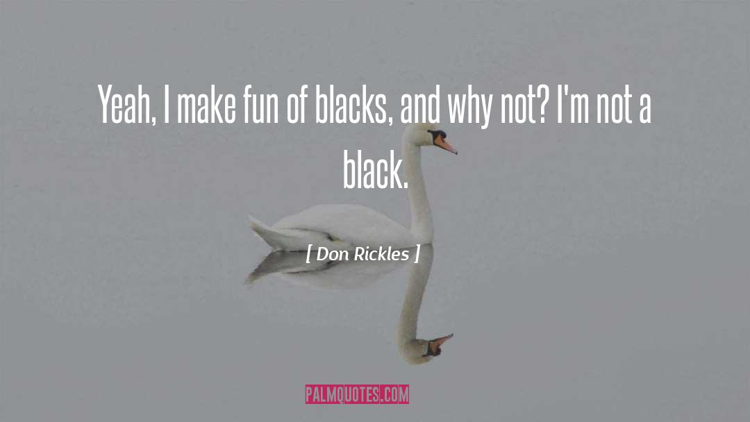 Don Rickles Quotes: Yeah, I make fun of