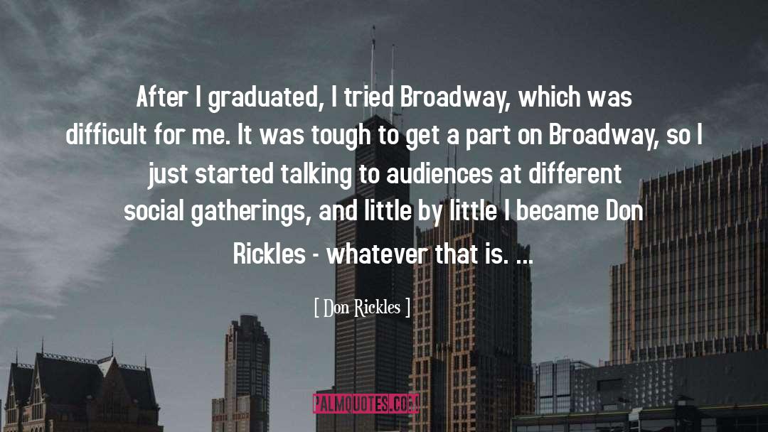 Don Rickles Quotes: After I graduated, I tried