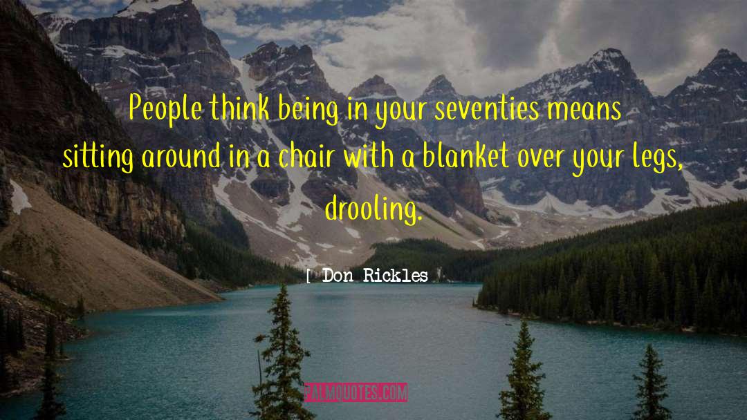 Don Rickles Quotes: People think being in your