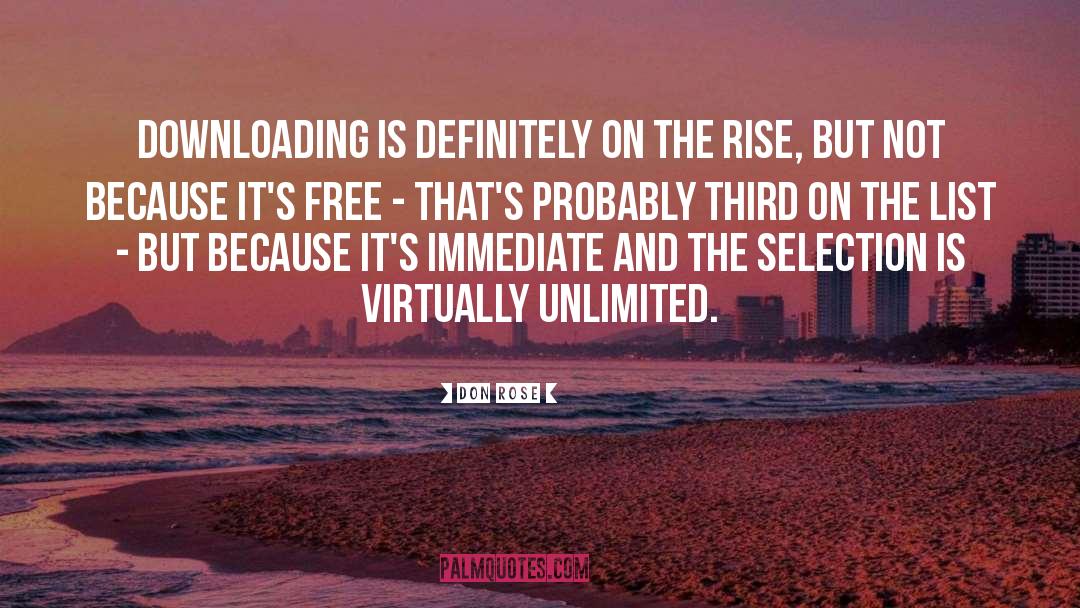 Don Rose Quotes: Downloading is definitely on the