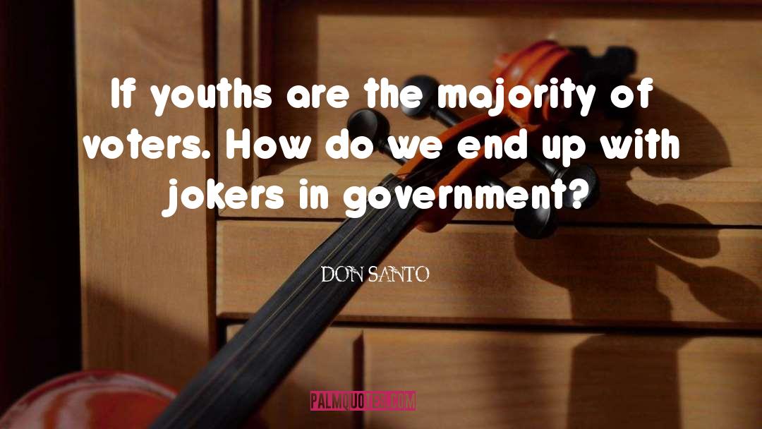 DON SANTO Quotes: If youths are the majority