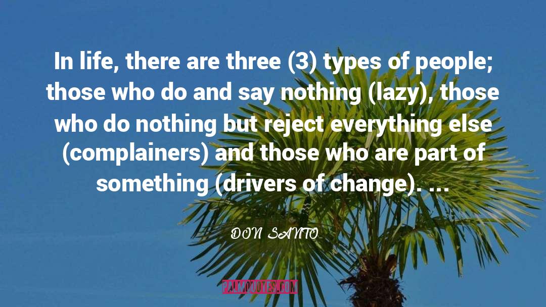 DON SANTO Quotes: In life, there are three