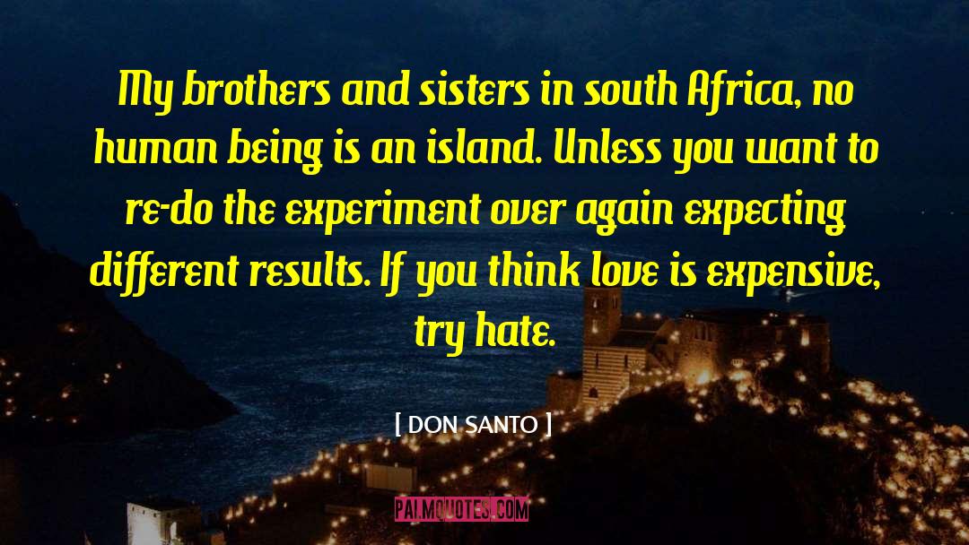 DON SANTO Quotes: My brothers and sisters in