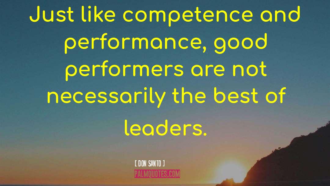 DON SANTO Quotes: Just like competence and performance,