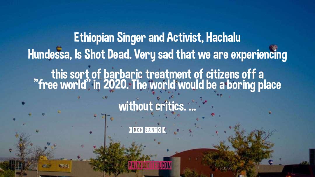 DON SANTO Quotes: Ethiopian Singer and Activist, Hachalu
