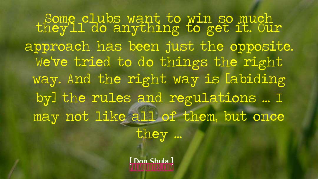 Don Shula Quotes: Some clubs want to win