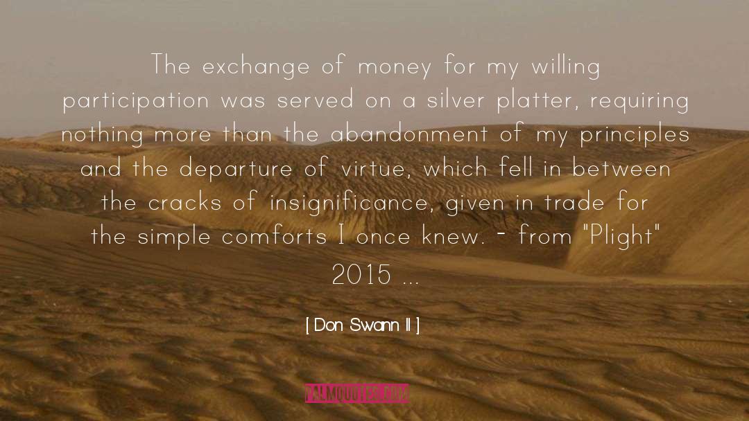 Don Swann II Quotes: The exchange of money for