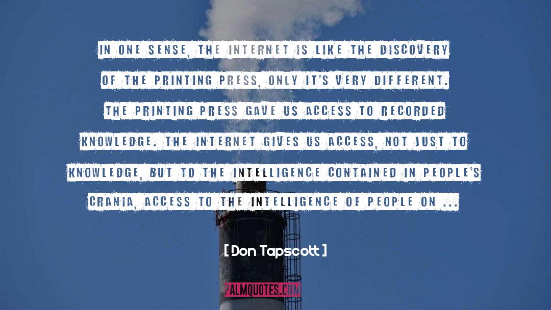 Don Tapscott Quotes: In one sense, the Internet