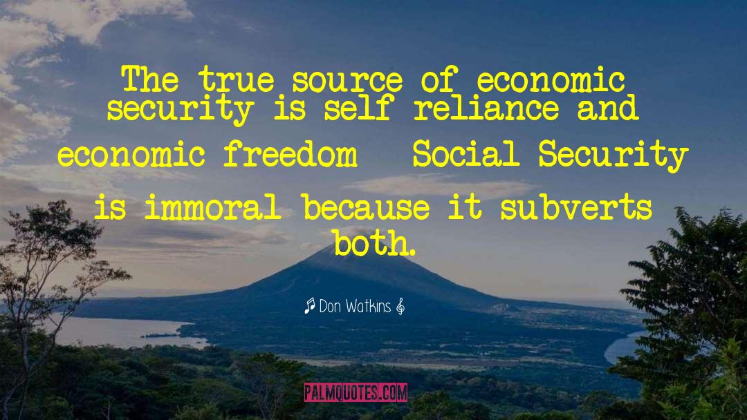 Don Watkins Quotes: The true source of economic