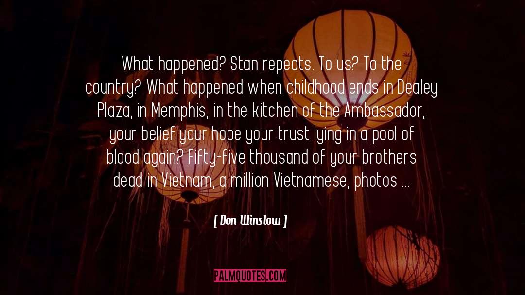 Don Winslow Quotes: What happened? Stan repeats.<br />